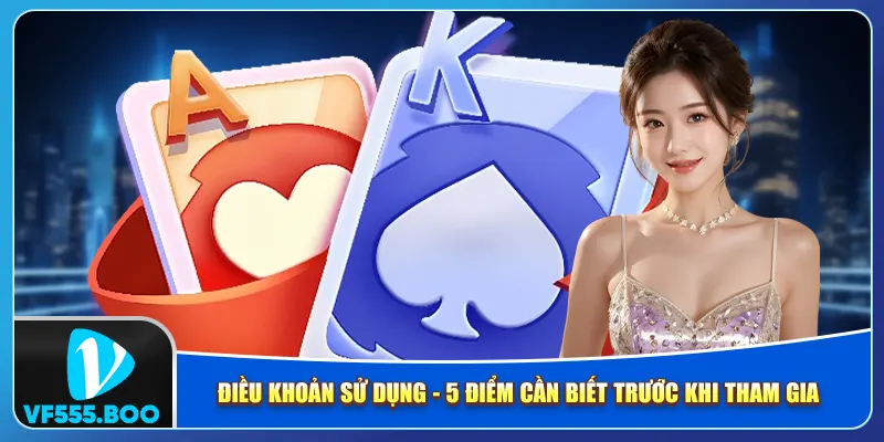 Điều Khoản Sử Dụng - 5 Điểm Cần Biết Trước Khi Tham Gia